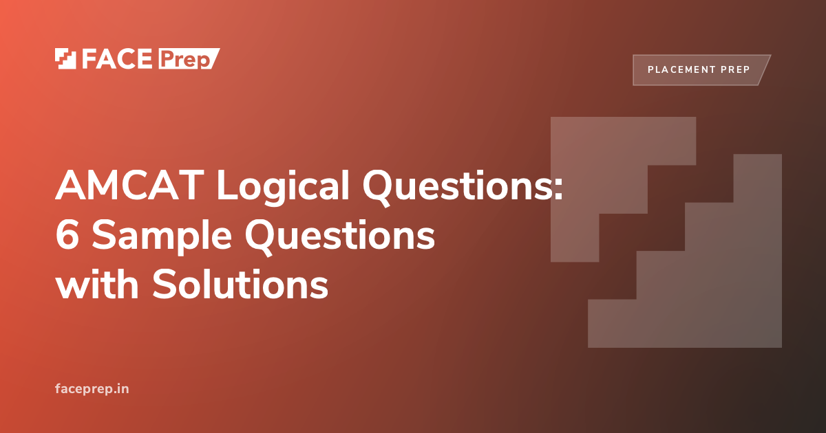 AMCAT Logical Questions: 6 Sample Questions with Solutions