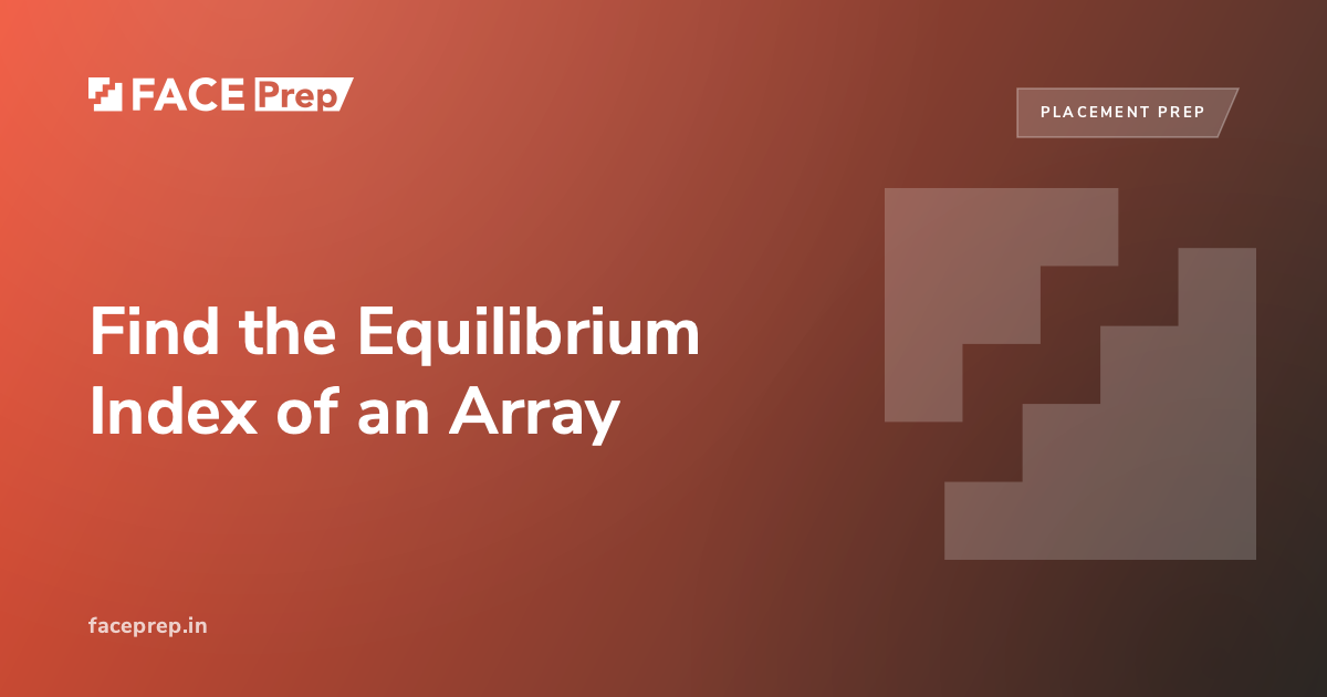 Find the Equilibrium Index of an Array