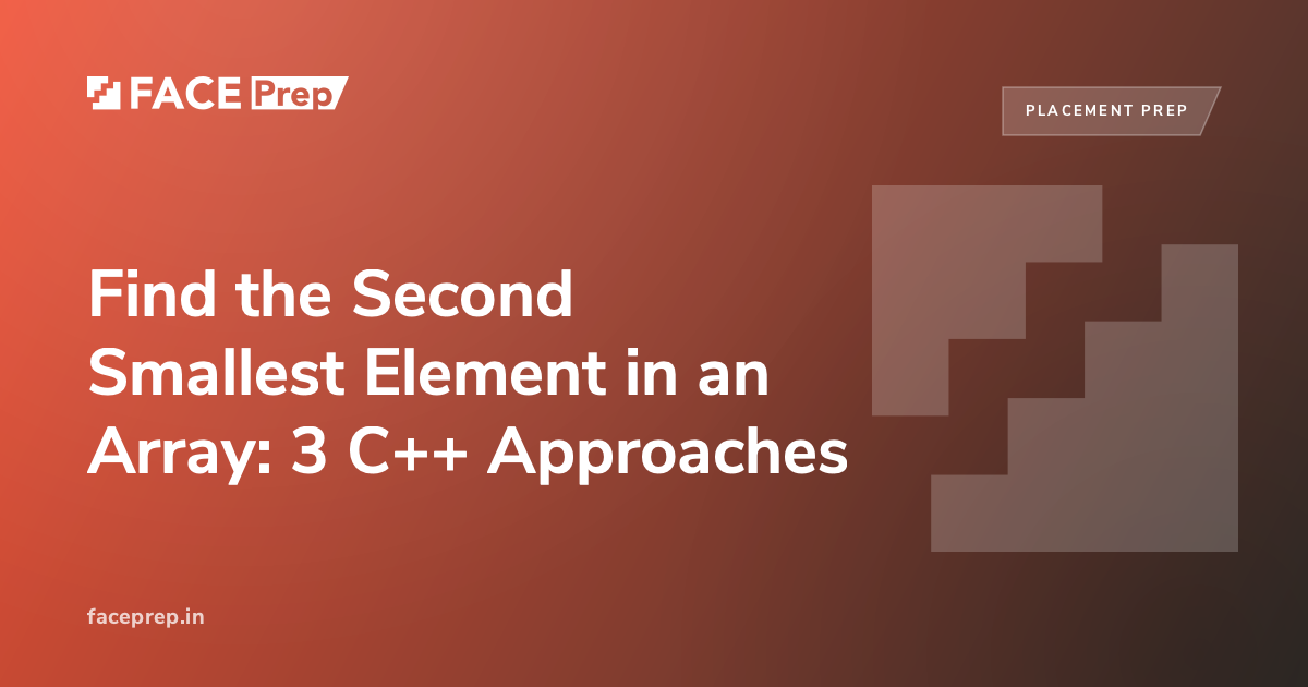 Find Second Smallest in Array: 3 C++ Methods