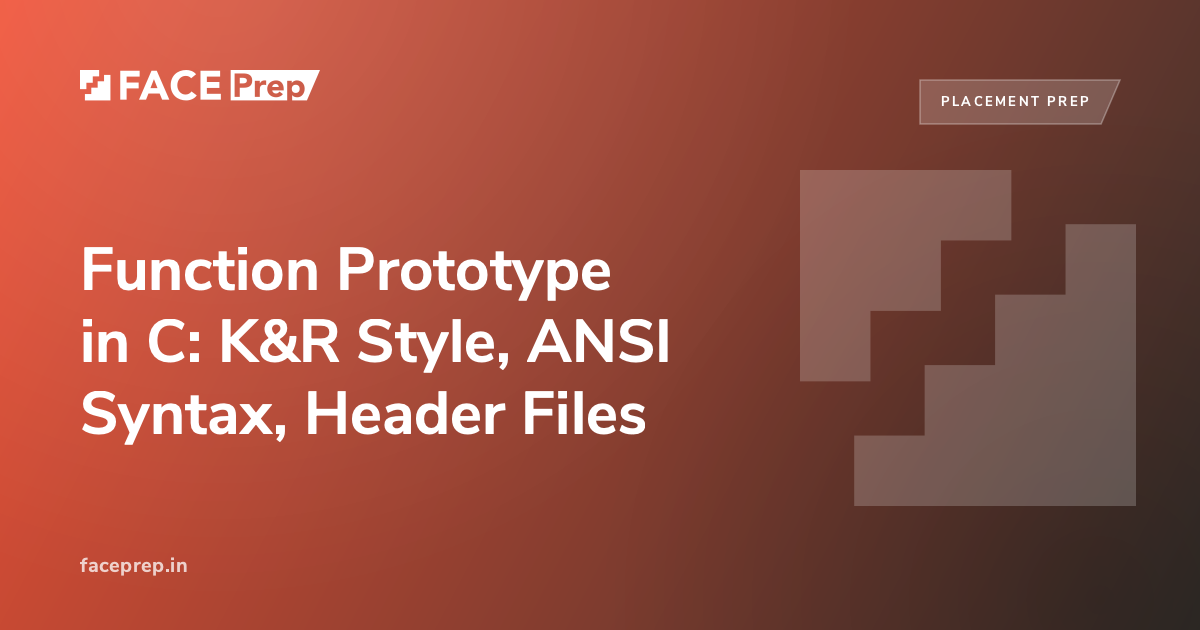 C Function Prototype: K&R, ANSI, Header Files
