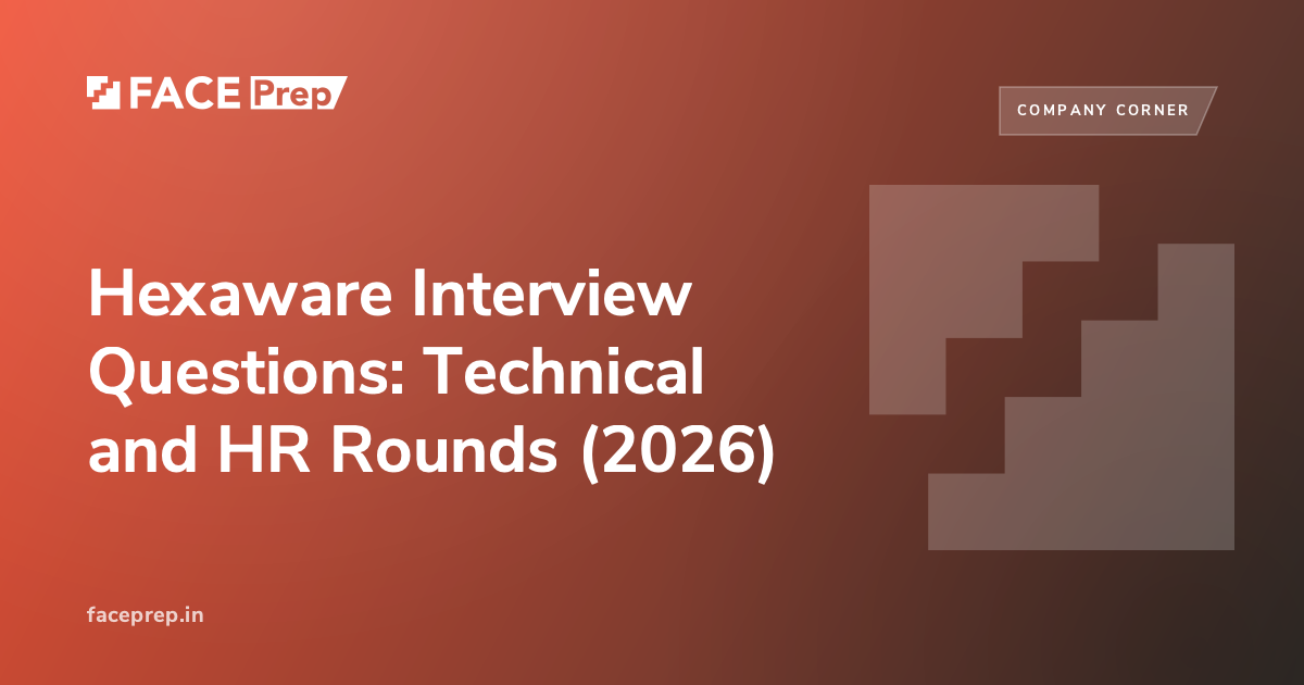 Hexaware Interview Questions: Technical and HR Rounds (2026)