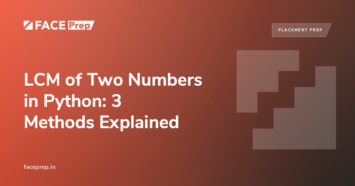 LCM of Two Numbers in Python: 3 Methods Explained