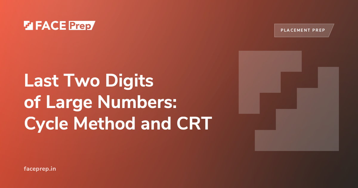 Finalize Numbers Last Two Digits of Large Numbers: Cycle Method and CRT