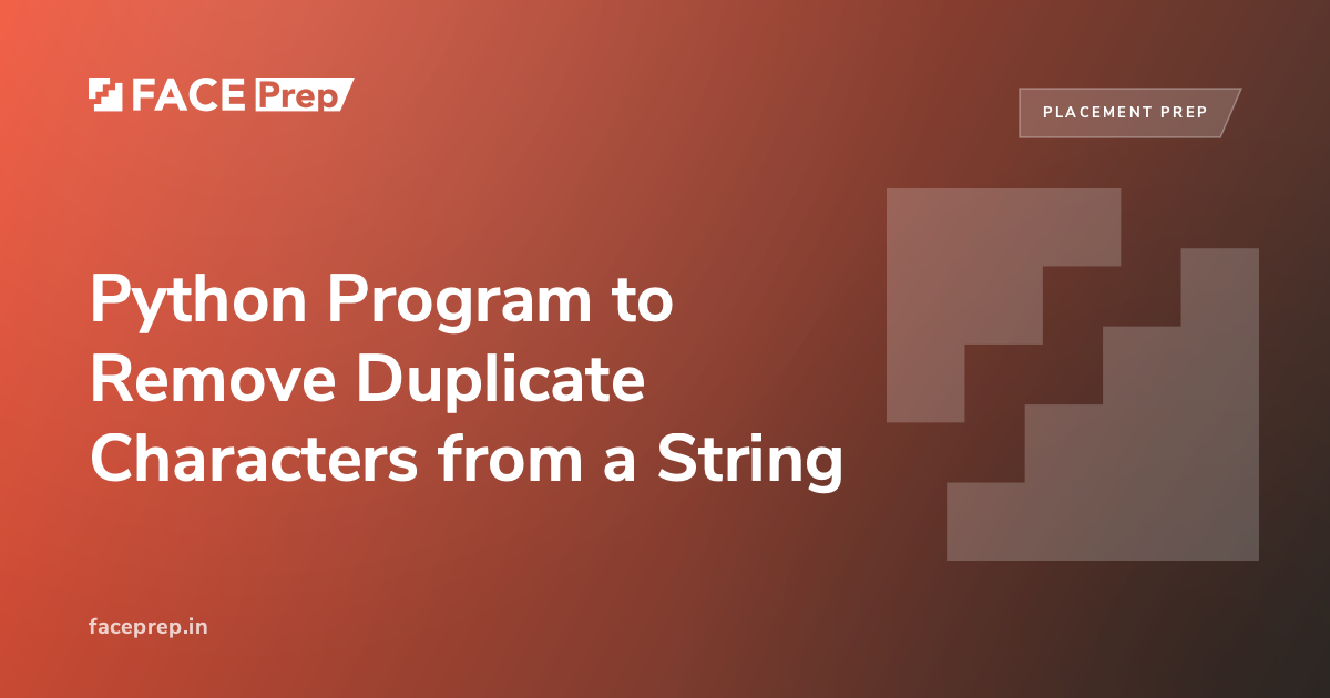 Remove Duplicate Characters from a String in Python