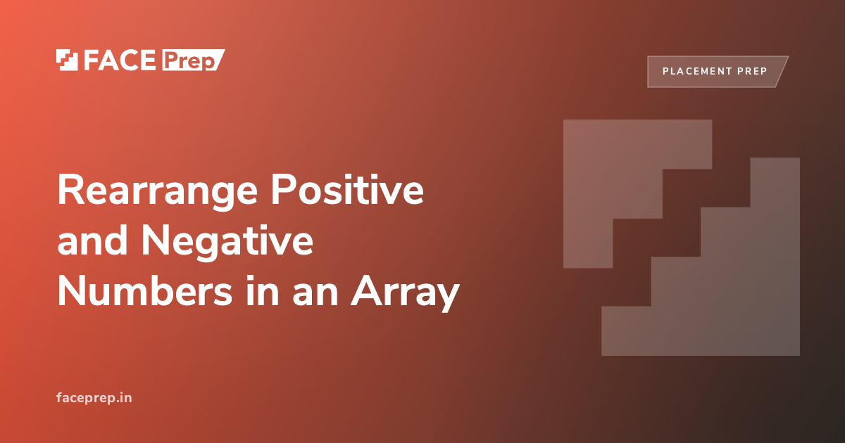 Rearrange Positive and Negative Numbers in an Array