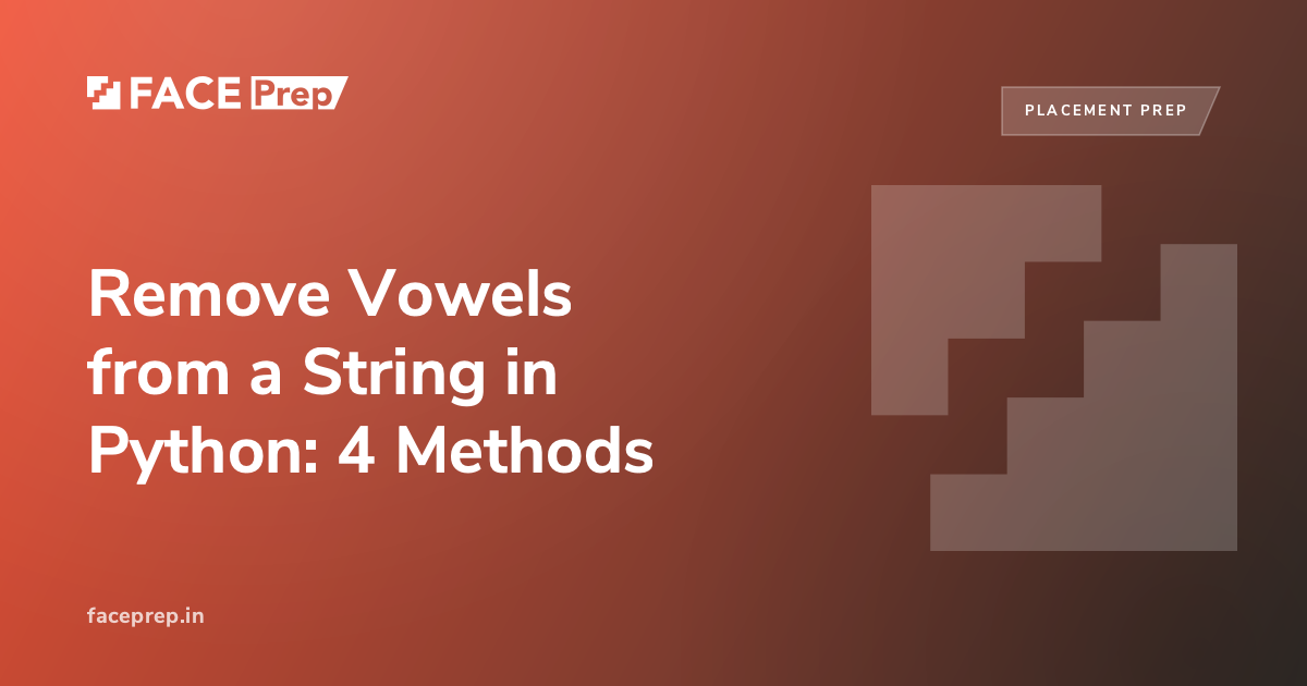 Remove Vowels from a String in Python: 4 Methods