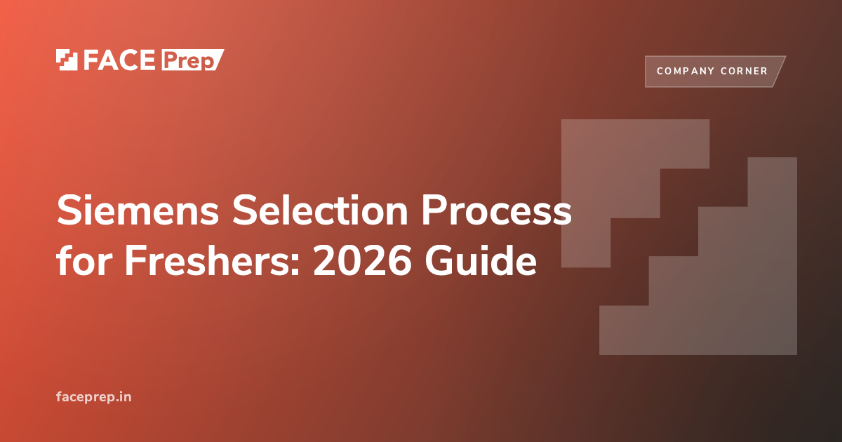 Selection Process Examples Siemens Selection Process for Freshers: 2026 Guide