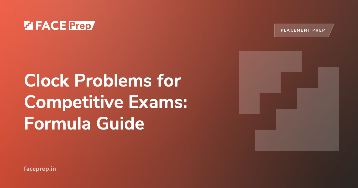 Clock Problems for Competitive Exams: Formula Guide