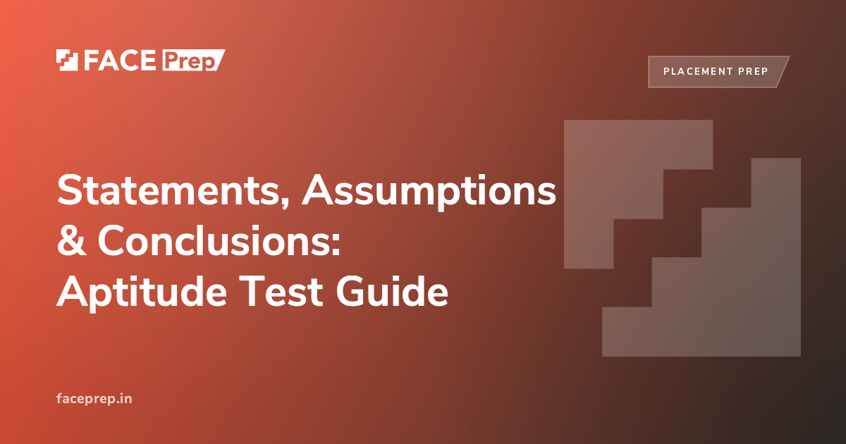 Conclusion Types Test Statements, Assumptions & Conclusions: Aptitude Test Guide